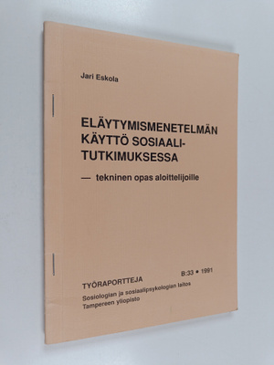 Jari Eskola : Eläytymismenetelmän käyttö sosiaalitutkimuk...