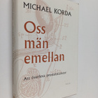 Michael Korda : Oss män emellan : att överleva prostataca... - pikkukuva 1