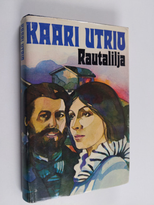 Kaari Utrio : Rautalilja