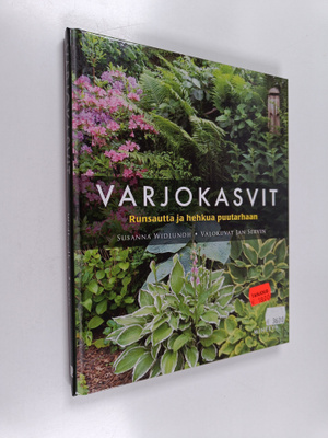 Susanna Widlundh : Varjokasvit : runsautta ja hehkua puut...