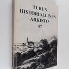 Turun historiallinen yhdistys : Turun Historiallinen Arki... - pikkukuva 1