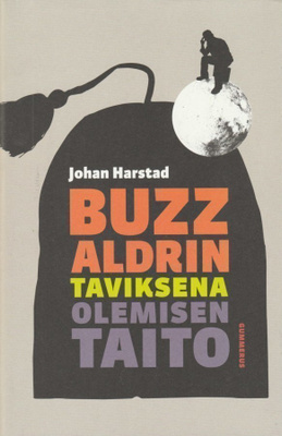 Johan Harstad: Buzz Aldrin - taviksena olemisen taito