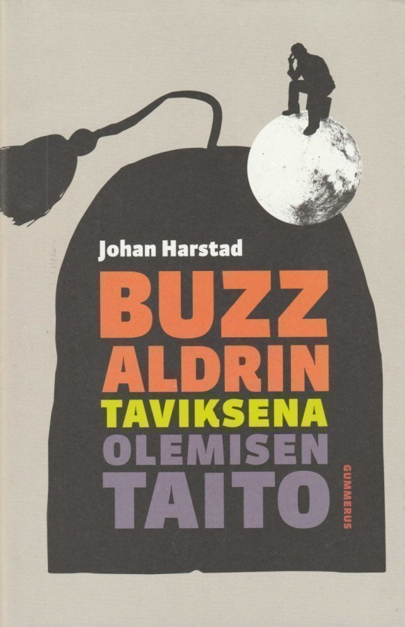Johan Harstad: Buzz Aldrin - taviksena olemisen taito