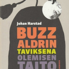 Johan Harstad: Buzz Aldrin - taviksena olemisen taito - pikkukuva 1