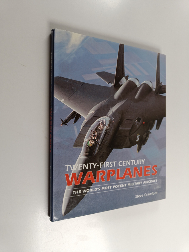 Steve Crawford : Twenty-first Century Warplanes - The Wor...