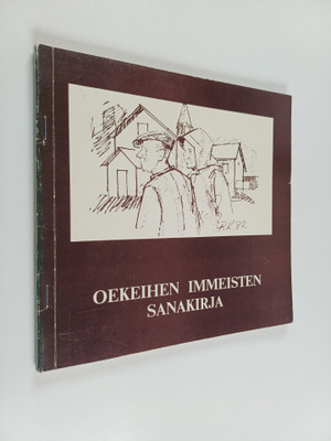 Aino Korhonen ym. : Oekeihen immeisten sanakirja - kielip...