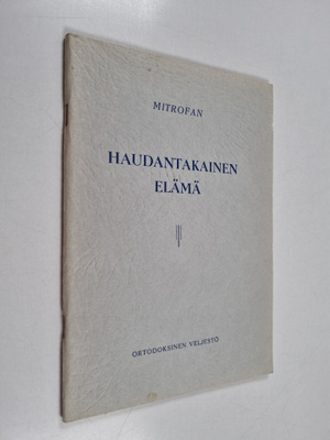 Mitrofan : Haudantakainen elämä