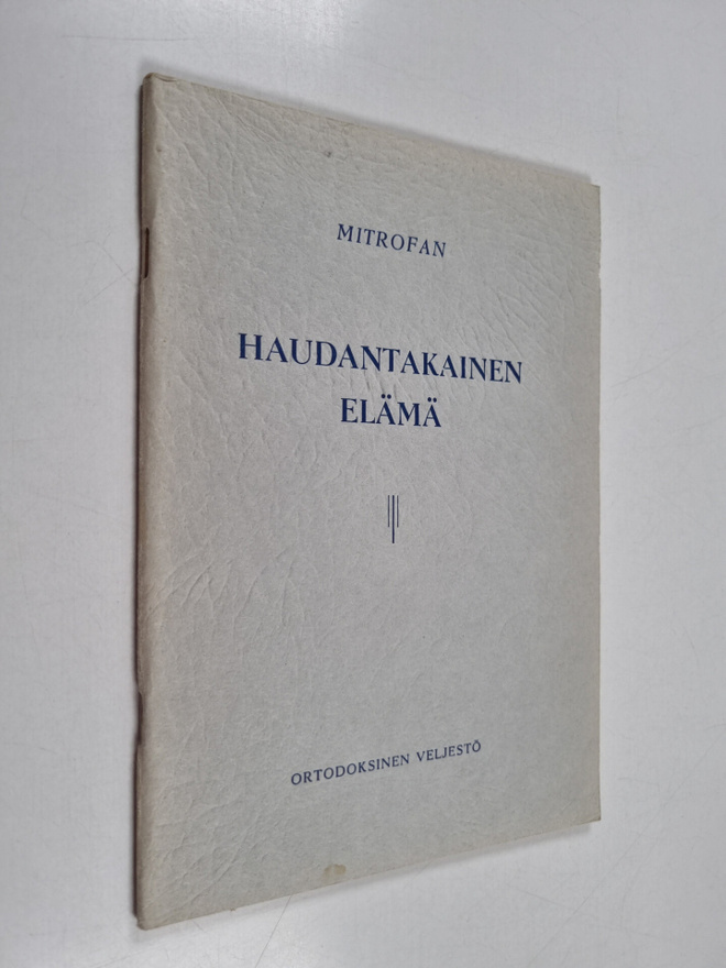 Mitrofan : Haudantakainen elämä