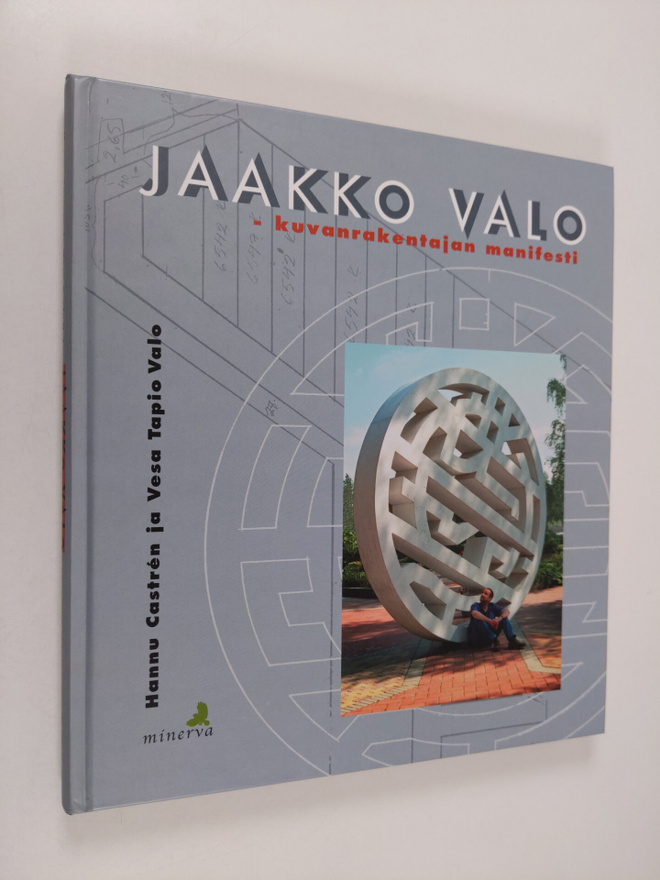 Hannu Castren : Jaakko Valo : kuvanrakentajan manifesti