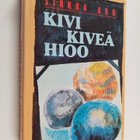 Sirkka Aro : Kivi kiveä hioo - pikkukuva 1