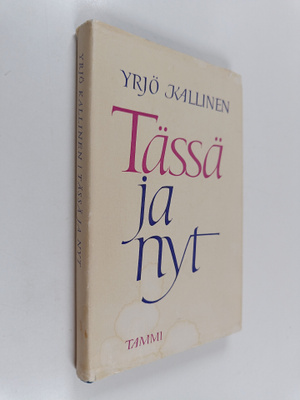 Yrjö Kallinen : Tässä ja nyt