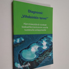 Diagnoosi : "vihdoinkin terve!" : hämmästyttävät tulokset... - pikkukuva 1