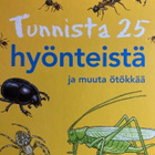 TUNNISTA 25 HYÖNTEISTÄ JA MUUTA ÖTÖKKÄÄ - pikkukuva 1