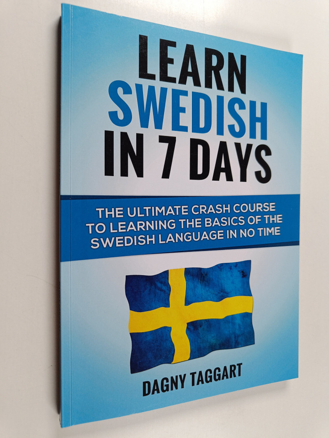 Dagny Taggart : Learn Swedish in 7 Days! the Ultimate Cra...