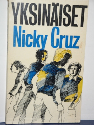 Nicky Cruz : Yksinäiset