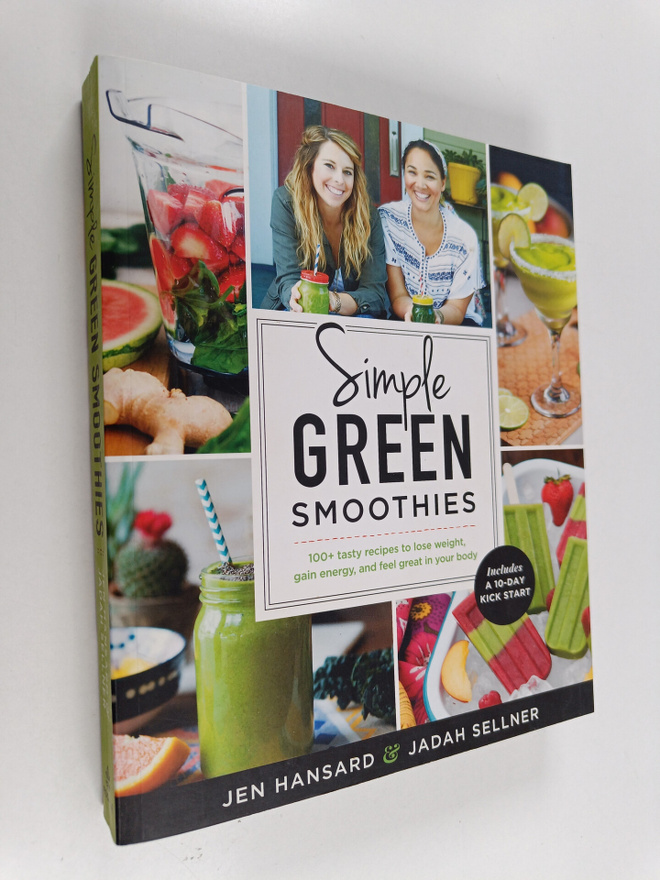Jen Hansard ym. : Simple Green Smoothies - 100+ Tasty Rec...