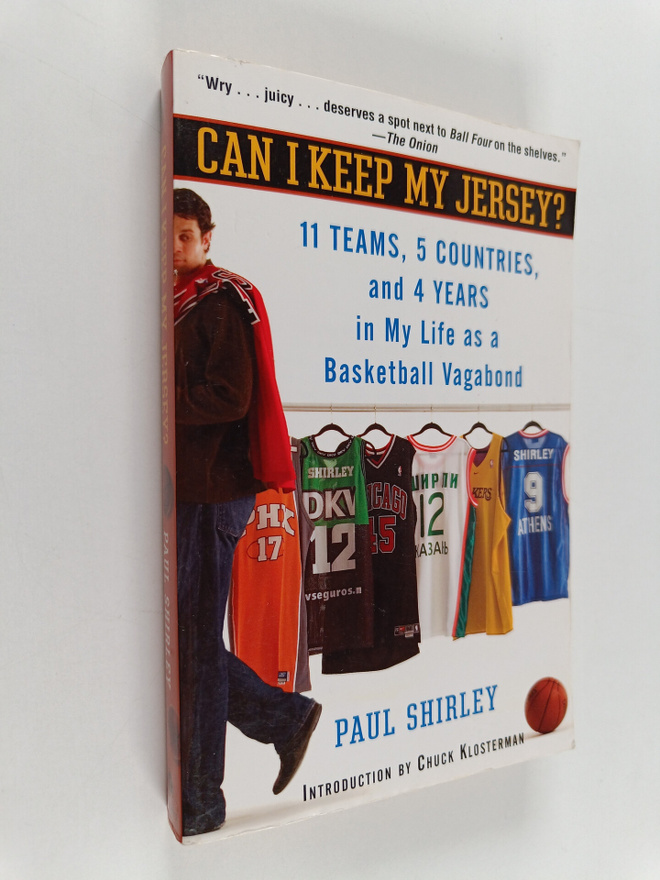 Paul Shirley : Can I keep my jersey? : 11 teams, 5 countr...