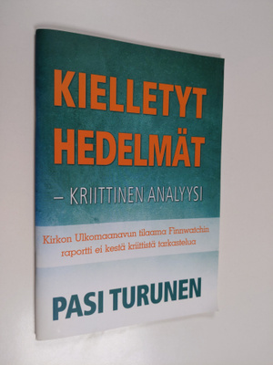 Pasi Turunen : Kielletyt hedelmät : kriittinen analyysi :...