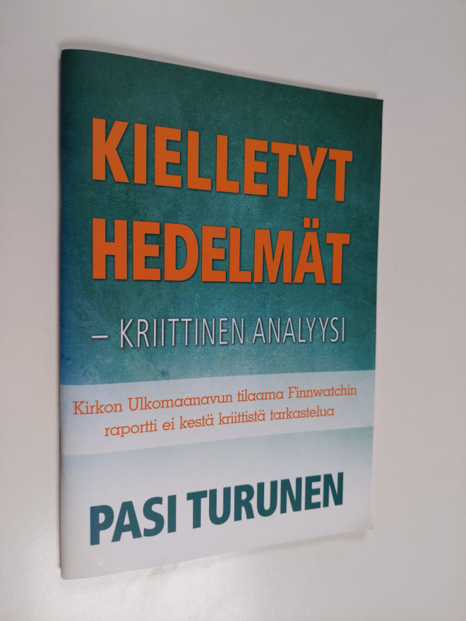 Pasi Turunen : Kielletyt hedelmät : kriittinen analyysi :...