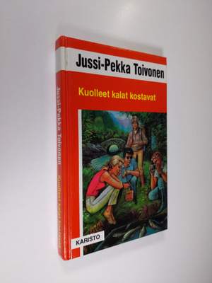 Jussi-Pekka Toivonen : Kuolleet kalat kostavat