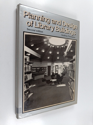 Godfrey Thompson : Planning and design of library buildings