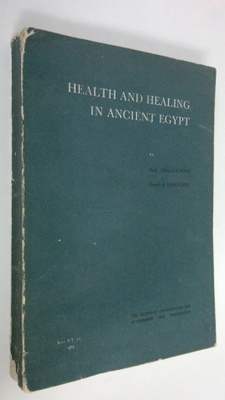 Paul Ghalioungui : Health and Healing in Ancient Egypt : ...