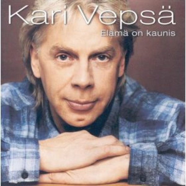 Kari Vepsä  -  Elämä On Kaunis  -  CD