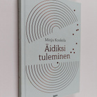 Minja Koskela : Äidiksi tuleminen - pikkukuva 1