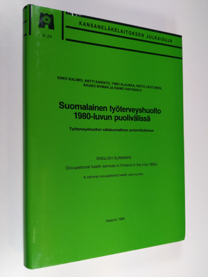 Suomalainen työterveyshuolto 1980-luvun puolivälissä : ty...