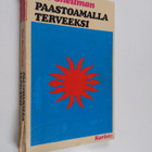 Teo Snellman : Paastoamalla terveeksi : paasto parannuske... - pikkukuva 1