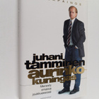 Juhani Tamminen : Aurinkokuningas : menesty omassa joukku... - pikkukuva 1