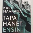 Kari Haakana : Tapa hänet ensin - pikkukuva 1