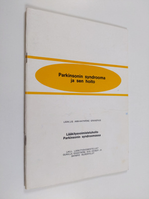 Ann-Kathrine Granerus : Parkinsonin syndrooma ja sen hoito