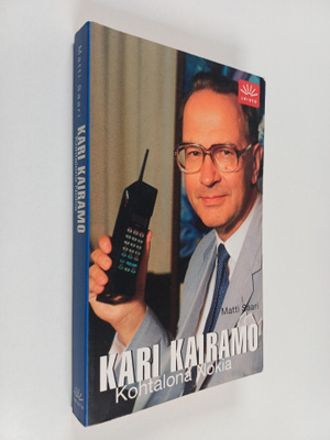 Matti Saari : Kari Kairamo : kohtalona Nokia