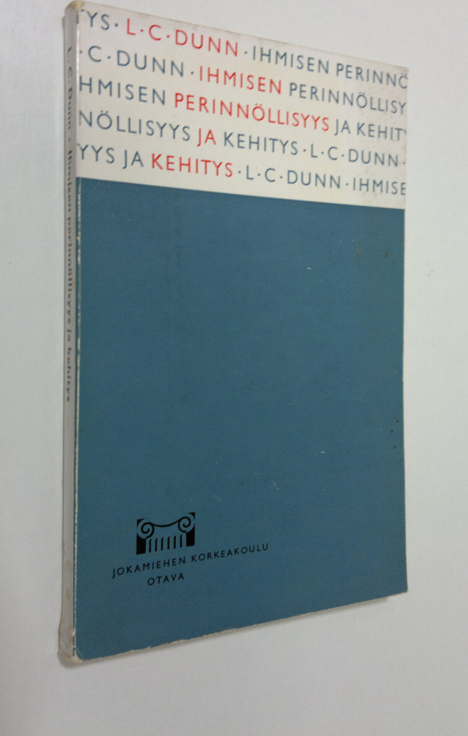 L. C. Dunn : Ihmisen perinnöllisyys ja kehitys : 10 piirr...