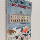 Ulla Trenter : Grodmuggen : Detektivroman - pikkukuva 1