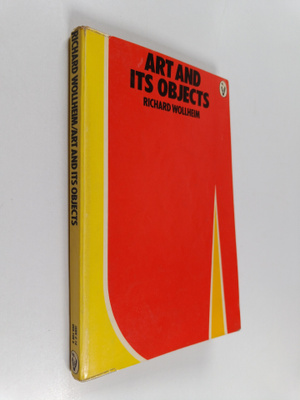 Richard Wollheim : Art and its objects