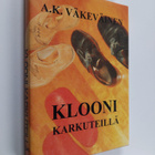 Arvo K. Väkeväinen : Klooni karkuteillä - pikkukuva 1