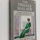 Elaine Showalter : The female malady : women, madness, an... - pikkukuva 1