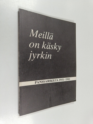 Tapani Salomäki : Meillä on käsky jyrkin