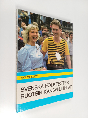 Åke Mokvist : Svenska folkfester Ruotsin kansanjuhlat