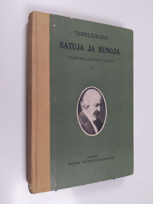 Zacharias Topelius : Z. Topeliuksen satuja ja runoja : va...
