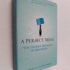 Eric Abrahamson ym. : A Perfect Mess : The Hidden Benefit... - pikkukuva 1