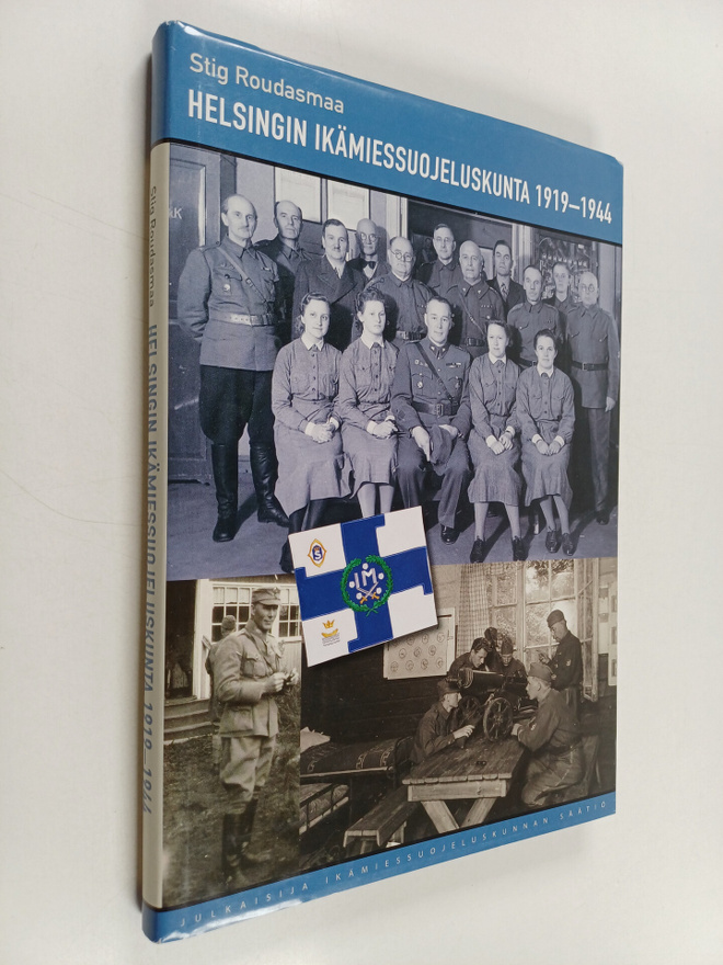 Stig Roudasmaa : Helsingin ikämiessuojeluskunta 1919-1944