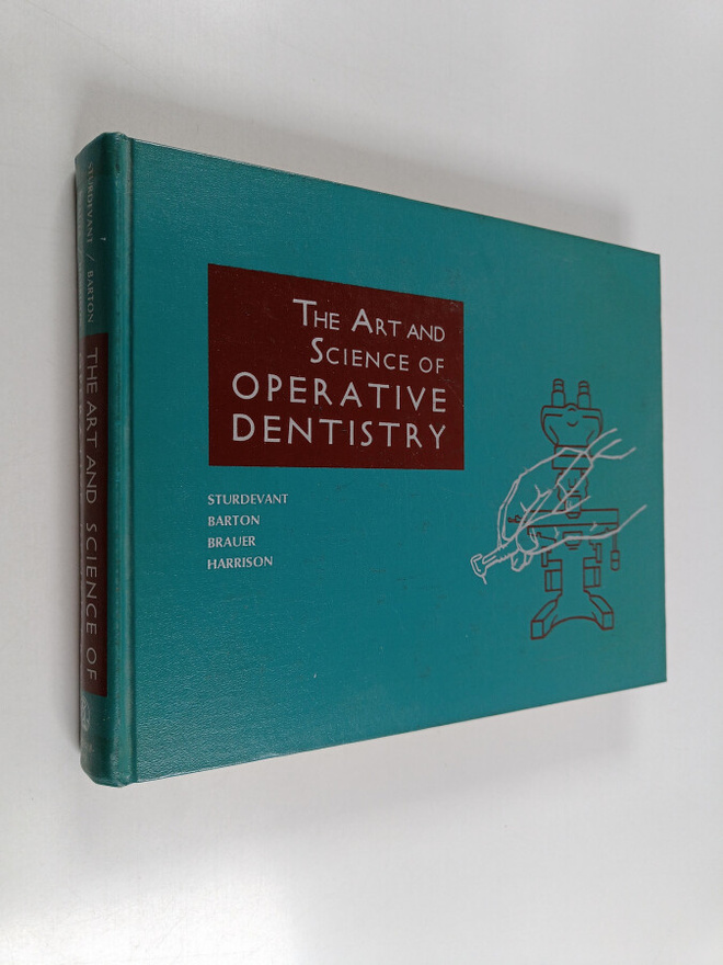 The Art and Science of Operative Dentistry