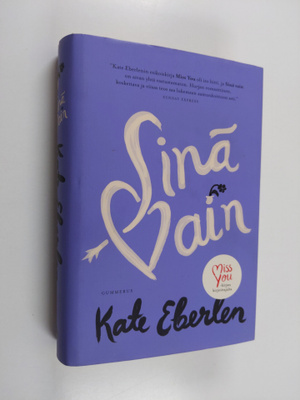 Kate Eberlen : Sinä vain
