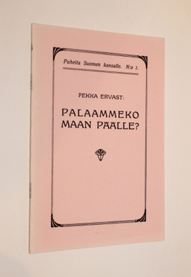 Pekka Ervast: Palaammeko maan päälle?
