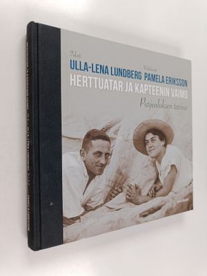 Ulla-Lena Lundberg : Herttuatar ja kapteenin vaimo : purj...