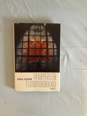 Kivinen: Tampereen Tuomiokirkko. 1961. 1.painos.