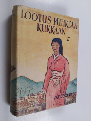 Jutang Lin : Lootus puhkeaa kukkaan : romaani Nyky-Kiinan...